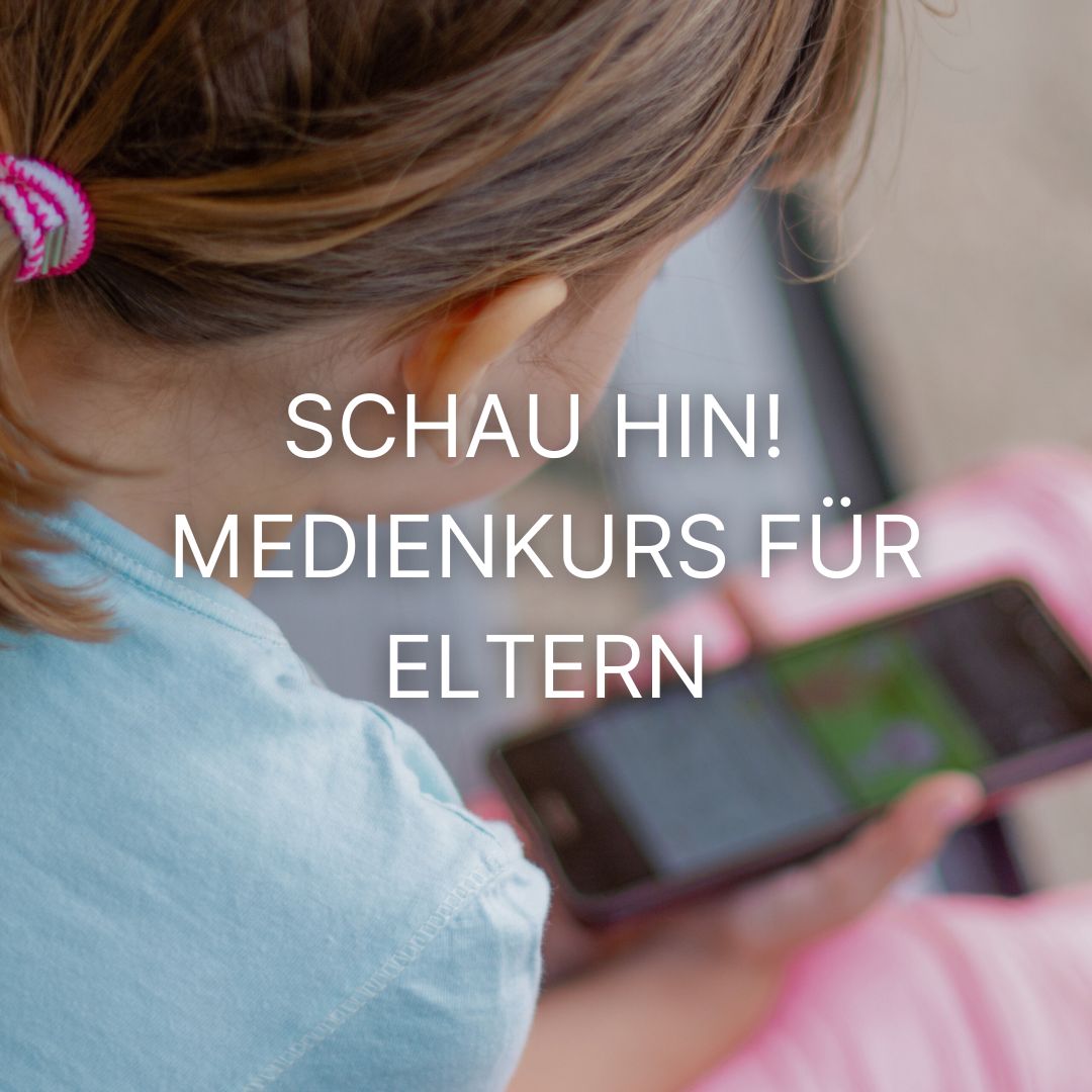 SCHAU HIN! - Medienkurse für Eltern